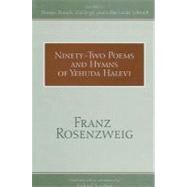 Ninety-Two Poems and Hymns of Yehuda Halevi by Rosenzweig, Franz; Rosenzweig, Franz; Kovach, Thomas A.; Jospe, Eva; Schmidt, Gilya Gerda, 9780791443903