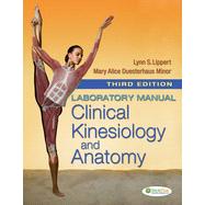 Laboratory Manual for Clinical Kinesiology and Anatomy by Lippert, Lynn S.; Minor, Mary Alice Deusterhaus, 9780803623903