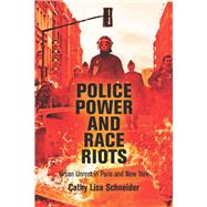 Police Power and Race Riots by Schneider, Cathy Lisa, 9780812223903