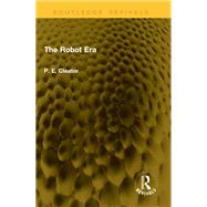 The Robot Era by P. E. Cleator, 9781040753903