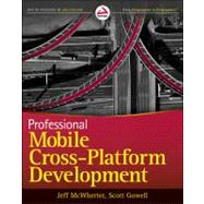 Professional Mobile Application Development by McWherter, Jeff; Gowell, Scott, 9781118203903