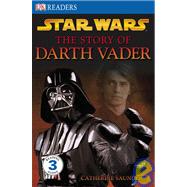 The Story of Darth Vader by Saunders, Catherine, 9781435243903
