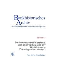 Die Internationale Finanzkrise: Was an Ihr Ist Neu, Was Alt? Worauf Muss in Zukunft Geachtet Werden? by Floto-Degener, Hanna, 9783515093903