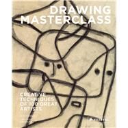 Drawing Masterclass 100 Creative Techniques of Great Artists by Noble, Guy, 9783791383903