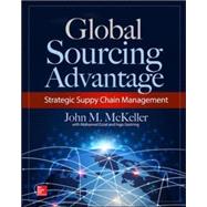 The Global Sourcing Advantage by McKeller, John M.; Ezzat, Mohamed; Gestring, Ingo, 9780071843904
