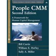 The People CMM A Framework for Human Capital Management by Curtis, Bill; Hefley, William E.; Miller, Sally A., 9780321553904