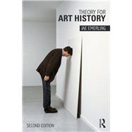 Theory for Art History: Adapted from Theory for Religious Studies by William E. Deal and Timothy K. Beal by Emerling; Jae, 9780415533904