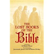 The Lost Books of the Bible by Hone, William; Jones, Jeremiah; Wake, William, 9780486443904