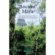Ancient Maya: The Rise and Fall of a Rainforest Civilization by Arthur Demarest, 9780521533904