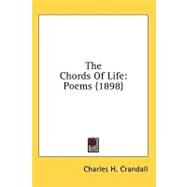 Chords of Life : Poems (1898) by Crandall, Charles Henry, 9780548673904