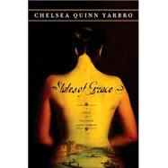 States of Grace A Novel of the Count Saint-Germain by Yarbro, Chelsea Quinn, 9780765313904