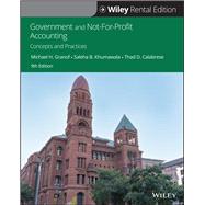 Government and Not-for-Profit Accounting Concepts and Practices [Rental Edition] by Granof, Michael H.; Khumawala, Saleha B.; Calabrese, Thad D., 9781119803904