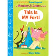 This is MY Fort (Monkey and Cake #2) by Daywalt, Drew; Tallec, Olivier, 9781338143904