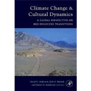 Climate Change and Cultural Dynamics by Anderson; Maasch; Sandweiss, 9780120883905