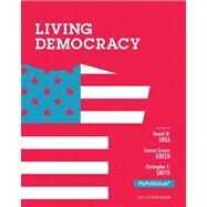 Living Democracy, 2012 Election Edition by Shea, Daniel M.; Green, Joanne Connor; Smith, Christopher E., 9780205883905