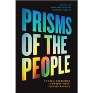 Prisms of the People by Han, Hahrie; Mckenna, Elizabeth; Oyakawa, Michelle, 9780226743905