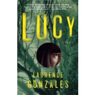 Lucy by Gonzales, Laurence, 9780307473905