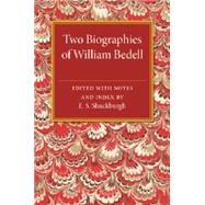 Two Biographies of William Bedell: With a Selection of His Letters and an Unpublished Treatise by Shuckburgh, E. S., 9781107463905