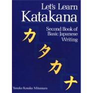 Let's Learn Katakana Second Book of Basic Japanese Writing by Mitamura, Yasuko Kosaka, 9781568363905