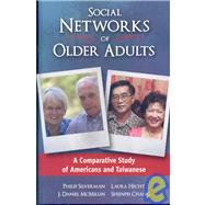 Social Networks of Older Adults by Silverman, Philip; Hecht, Laura; Mcmillin, J. Daniel; Chang, Shienpei, 9781934043905
