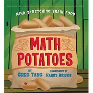 Math Potatoes Mind-stretching Brain Food by Tang, Greg; Briggs, Harry, 9780439443906