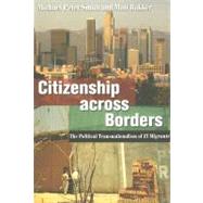 Citizenship Across Borders by Smith, Michael Peter; Bakker, Matt, 9780801473906