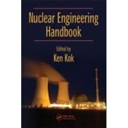 Nuclear Engineering Handbook by Kok; Kenneth D., 9781420053906