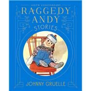 Raggedy Andy Stories by Gruelle, Johnny; Gruelle, Johnny, 9781481443906