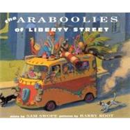 The Araboolies of Liberty Street by Swope, Sam; Root, Barry, 9780374303907