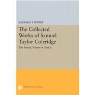 The Friend by Coleridge, Samuel Taylor; Rooke, Barbara E., 9780691653907