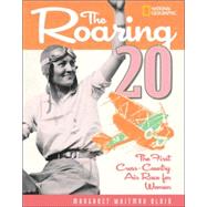 The Roaring Twenty The First Cross-Country Air Race for Women by Blair, Margaret; Blair, Margaret Whitman, 9780792253907