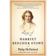 Loves of Harriet Beecher Stowe by Mcfarland, Philip, 9780802143907