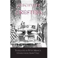 Oresteia by Aeschylus; Meineck, Peter; Foley, Helene P., 9780872203907