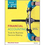 Financial Accounting by Kimmel, Paul D.; Weygandt, Jerry J.; Kieso, Donald E., 9781118953907