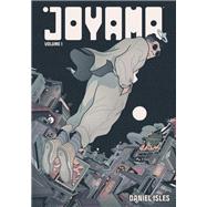Joyama Volume 1 by Isles, Daniel; Isles, Daniel, 9781506723907