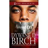 Silent Cry A Novel by Birch, Dywane D., 9781593093907
