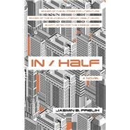 In/Half by Frelih, Jasmin B.; Blake, Jason, 9781786073907