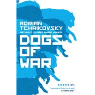 Dogs of War by Tchaikovsky, Adrian, 9781786693907