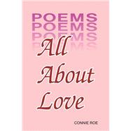 All About Love by Roe, Connie, 9781984523907