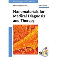 Nanomaterials for Medical Diagnosis and Therapy by Kumar, Challa S. S. R., 9783527313907