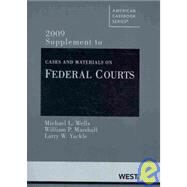 Cases and Materials on Federal Courts 2009 by Wells, Michael L.; Marshall, William P.; Yackle, Larry W., 9780314203908