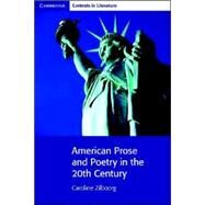 American Prose and Poetry in the 20th Century by Caroline Zilboorg, 9780521663908