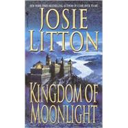 Kingdom of Moonlight by LITTON, JOSIE, 9780553583908