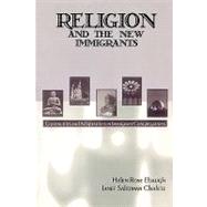 Religion and the New Immigrants Continuities and Adaptations in Immigrant Congregations by Ebaugh, Helen Rose; Chafetz, Janet Saltzman, 9780742503908