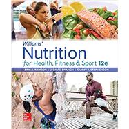 Loose Leaf for Williams' Nutrition for Health, Fitness and Sport by Rawson, Eric; Branch, David; Stephenson, Tammy, 9781260413908