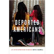 Deported Americans by Caldwell, Beth C., 9781478003908