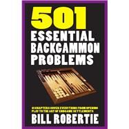 501 Essential Backgammon Problems by Robertie, Bill, 9781580423908