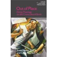 Out of Place: Doing Theology on the Crosscultural Brink by Havea,Jione, 9781845533908