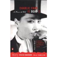 Charlie Chan Is Dead 2 Vol. 2 : At Home in the World (an Anthology of Contemporary Asian American Fiction--Revised and Updated) by Hagedorn, Jessica (Editor); Kim, Elaine (Preface by), 9780142003909
