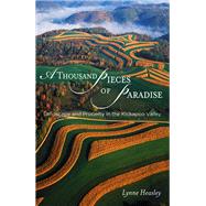 A Thousand Pieces of Paradise: Landscape And Property in the Kickapoo Valley by Heasley, Lynne, 9780299213909